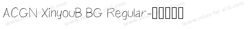 ACGN XinyouB BG Regular字体转换